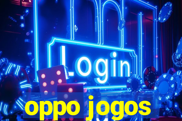 oppo jogos